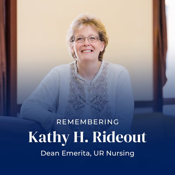 **Obituary: The Passing of Kathy Rideout - A Legacy of Compassion, Excellence, and Advocacy** It is with profound sadness that we announce the passing of Kathy Rideout, beloved dean emerita and longtime pediatric nurse practitioner at Golisano Children's Hospital, who passed away on February 28, 2025, at the age of 67. Kathy leaves behind a lasting legacy that will continue to shape nursing education and practice for generations to come. **A Visionary Leader and Compassionate Clinician** Dr. Kathy Rideout’s life was a testament to the values of compassion, excellence, and advocacy, all of which she instilled in her students and colleagues throughout her distinguished career. As a pediatric nurse practitioner, Kathy's dedication to the well-being of children and their families was evident in every aspect of her work. Her compassionate care and deep understanding of the needs of her patients touched countless lives, earning her the respect and admiration of those who had the privilege of working alongside her. In her role as dean at Golisano Children’s Hospital, Kathy was more than just an administrator. She was a visionary leader who sought to transform nursing education, ensuring that the next generation of nurses would carry forward the same commitment to excellence and care that she embodied. Her leadership was grounded in empathy and a steadfast belief in the power of nursing to positively impact both individuals and communities. Kathy’s ability to inspire those around her was unmatched. She didn’t just lead; she nurtured. Her leadership style was rooted in personal connections, and she was known for taking the time to get to know each student on a first-name basis. Her students were not just numbers to her; they were individuals with unique dreams, challenges, and aspirations. Kathy understood that it wasn’t just about imparting knowledge — it was about fostering a sense of purpose and confidence that her students would carry with them throughout their careers. **A Pillar of Excellence, Compassion, and Inclusion** Kathy’s influence on the culture of Golisano Children’s Hospital and the nursing profession at large cannot be overstated. She built a culture of excellence, compassion, and inclusion that remains a guiding force for all who follow in her footsteps. Under her leadership, the nursing program at Golisano Children’s Hospital flourished. She set high standards but always provided the support needed to meet them. Her legacy is woven into the fabric of the institution, and her impact will continue to be felt for many years to come. Her commitment to inclusion was also a hallmark of her leadership. Kathy worked tirelessly to create an environment where everyone felt valued and supported. She believed that nursing, at its core, is about serving others, and she championed efforts to ensure that every student, staff member, and patient received the respect and care they deserved. Whether working with individuals from diverse backgrounds or advocating for marginalized communities, Kathy always led with an open heart and a deep sense of social responsibility. **A Passionate Advocate for Nursing Education** Kathy’s advocacy for nursing education was unwavering. She understood the importance of developing not only highly skilled clinicians but also thoughtful, compassionate leaders in the field of healthcare. She was instrumental in expanding nursing programs at Golisano Children’s Hospital, ensuring that students were provided with the best possible education and clinical experience. Her work extended far beyond the walls of the hospital and academic institutions. Kathy was an advocate for the nursing profession on a larger scale, working tirelessly to raise awareness of the critical role nurses play in healthcare. She fought for better working conditions, better educational opportunities, and greater recognition for nurses’ contributions to the health and well-being of the community. **A Lasting Impact on Generations of Nurses** The impact of Kathy Rideout on nursing education and practice can be seen in the countless nurses who have gone on to build successful careers after learning from her. Her students often speak of her with reverence, remembering her not only for the knowledge she imparted but for the way she made them feel valued and supported. Kathy’s influence extended beyond the classroom and the hospital. Her guidance, mentorship, and personal example shaped the careers of many in the nursing profession. She empowered others to believe in their abilities and to pursue excellence, just as she had done throughout her career. Those who were fortunate enough to work with Kathy often refer to her as a mentor and a source of inspiration. **A Memorial to Honor Kathy’s Legacy** As we mourn Kathy’s passing, we also celebrate her life and the profound impact she had on those around her. We are currently planning a memorial event in Kathy’s honor to celebrate her life and contributions to nursing and healthcare. Details of the event will be shared soon, and we invite all who were touched by Kathy’s life to join us in remembering her legacy. **Conclusion** Kathy Rideout’s passing marks the loss of a visionary leader, a compassionate clinician, and a devoted advocate for nursing. Her contributions to the nursing profession, her leadership at Golisano Children’s Hospital, and her unwavering commitment to excellence, compassion, and inclusion will continue to inspire those who had the privilege of knowing her. In her memory, we pledge to continue her work — to lead with empathy, to advocate for those in need, and to foster a culture of compassion and inclusion in the nursing profession. Kathy’s legacy will live on in the hearts and minds of all who were touched by her, and we are grateful for the opportunity to carry her torch forward. Rest in peace, Kathy Rideout. Your legacy will forever shape the future of nursing, and your memory will live on in the countless lives you touched.